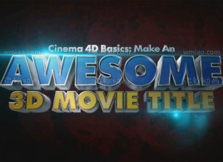 ʹC4Dŵ3DӰƬͷ̳Cinema 4D Basics Make an Awesome 3D Movie Title